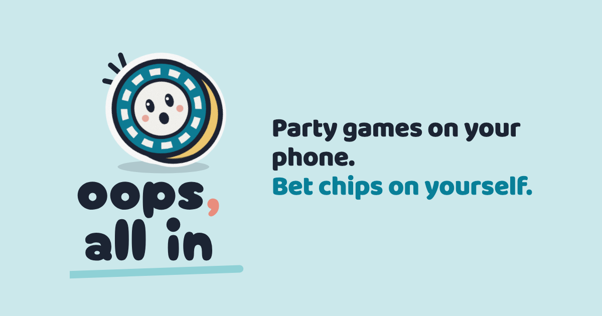 The Oops, All In logo: a poker chip tipping over with a surprised face, next to the words oops, all in. AI-assisted design.