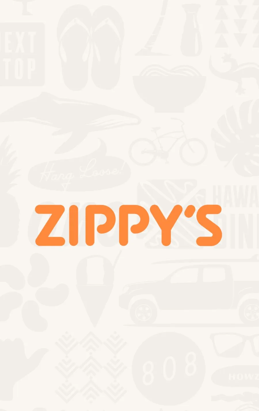 Zippy's app splash screen with local Hawai'i iconography: slippers, a whale, a surfboard, and hang-loose script